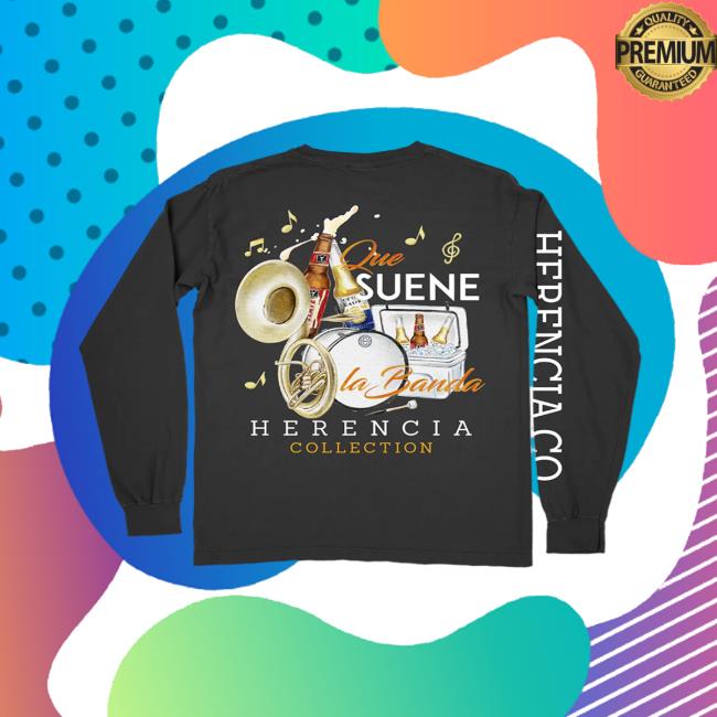 Official Herencia Clothing Merch Que Suene La Banda Men's Long Sleeve Shirt HerenciaClothing