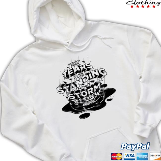 Trending Atmosphere Tears Standing Storm 2023 Shirt Trending Atmosphere Tears Standing Storm 2023 Shirt
