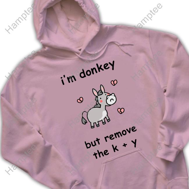 I'm Donkey But Remove The K + Y Tee Stinkykatie