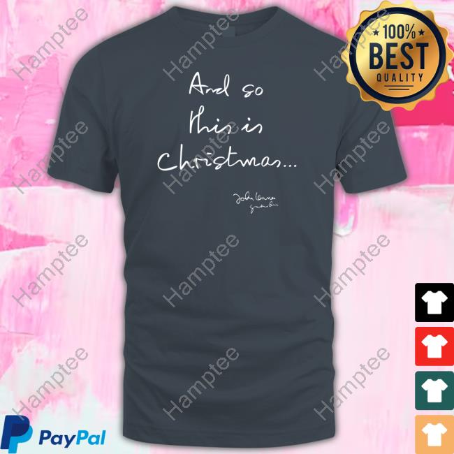 Johnlennon Store And So This Is Christmas John Lennon Tee Shirt Johnlennon Store And So This Is Christmas John Lennon Tee Shirt