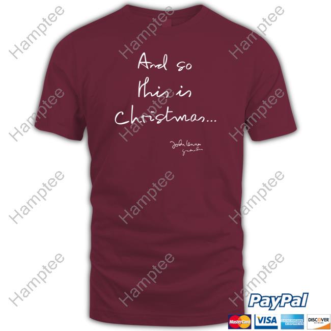 Johnlennon Store And So This Is Christmas John Lennon Tee Shirt Johnlennon Store And So This Is Christmas John Lennon Tee Shirt