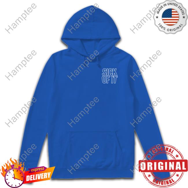 Stiff Socks Merch Sick Of It Sweatshirt Stiff Socks Merch Sick Of It Sweatshirt