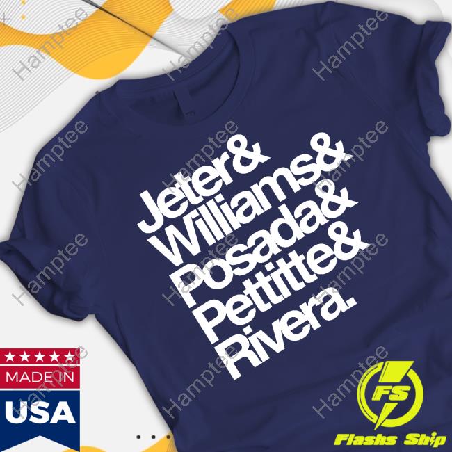 Zt Jeter& Williams& Posada& Pettitte& Rivera T Shirt