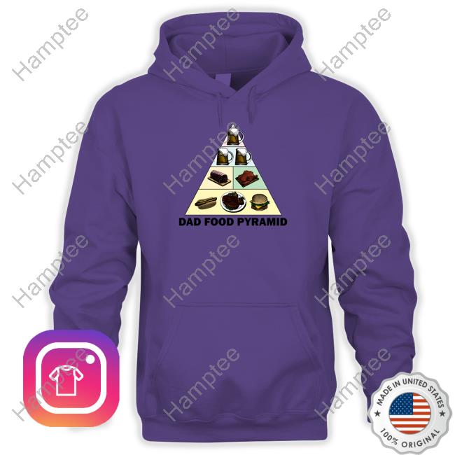 Official Dad Food Pyramid Tee Shirt Middleclassfancy Store