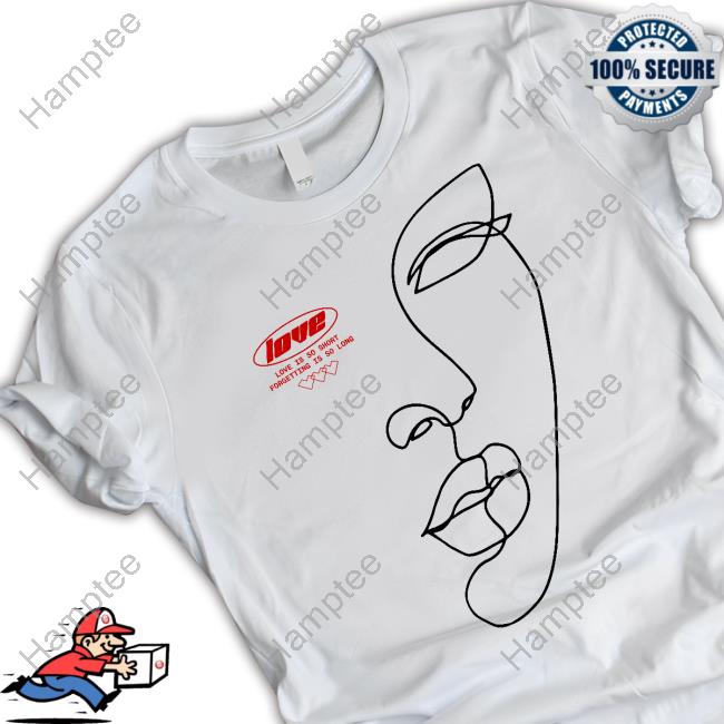 Rackaderampage Love Is So Short Forgetting Is So Long Hooded Sweatshirt Rackaderampage Love Is So Short Forgetting Is So Long Hooded Sweatshirt