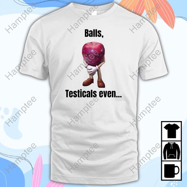 Balls Testicals Even New Shirt Sillyteestudio Store