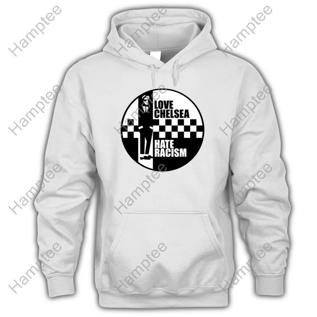 https://tucsonshirt.com/product/love-chelsea-hate-racism-t-shirts/