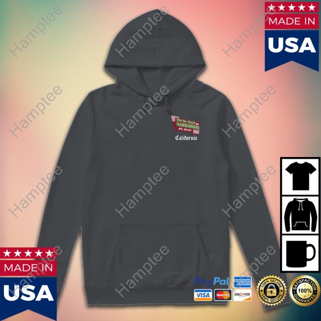 Michigan Football In-N-Out Hamburgers No Delay California Sweatshirt Michigan Football In-N-Out Hamburgers No Delay California Sweatshirt