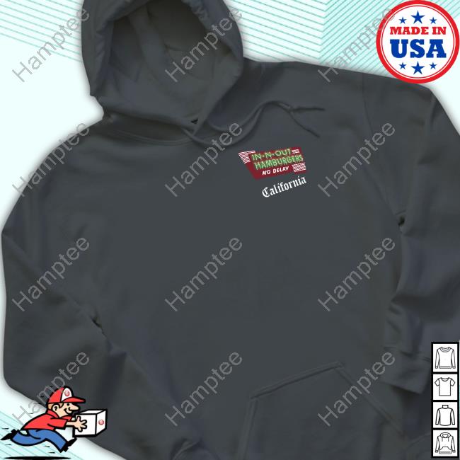 In-N-Out Hamburgers No Delay California Tee Shirts