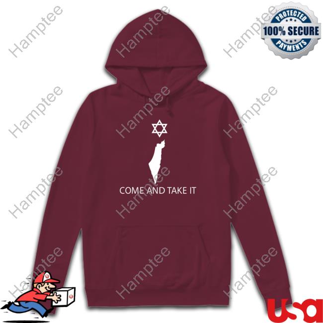 Israel Come And Take It Hooded Sweatshirt