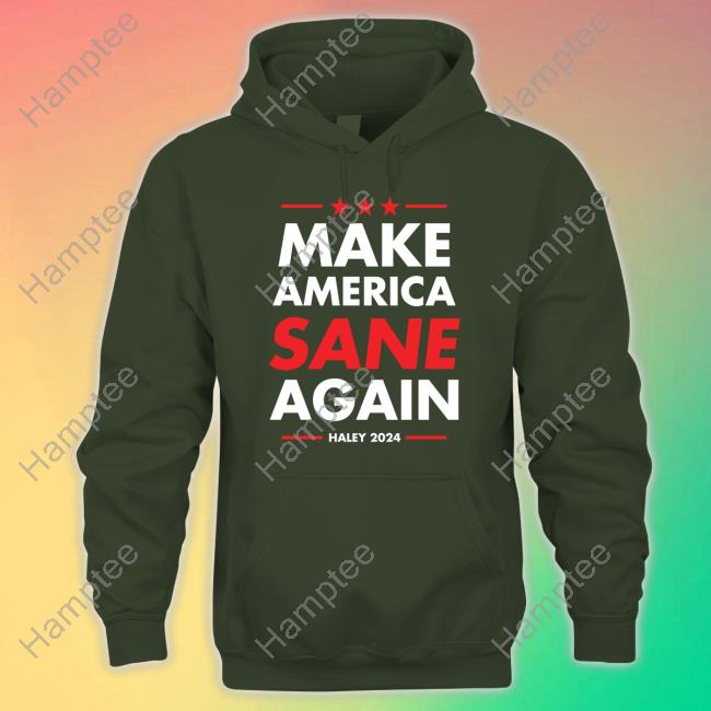 Official Nikki Haley Make America Sane Again Shirt
