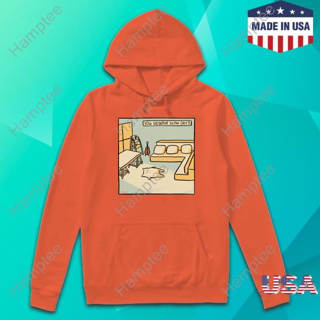 Titsay You Deserve Slow Days Long Sleeve Shirt