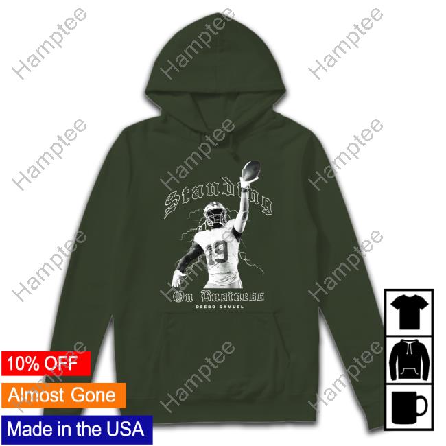 Deebo Samuel Standing On Business Hoodied Sweatshirt