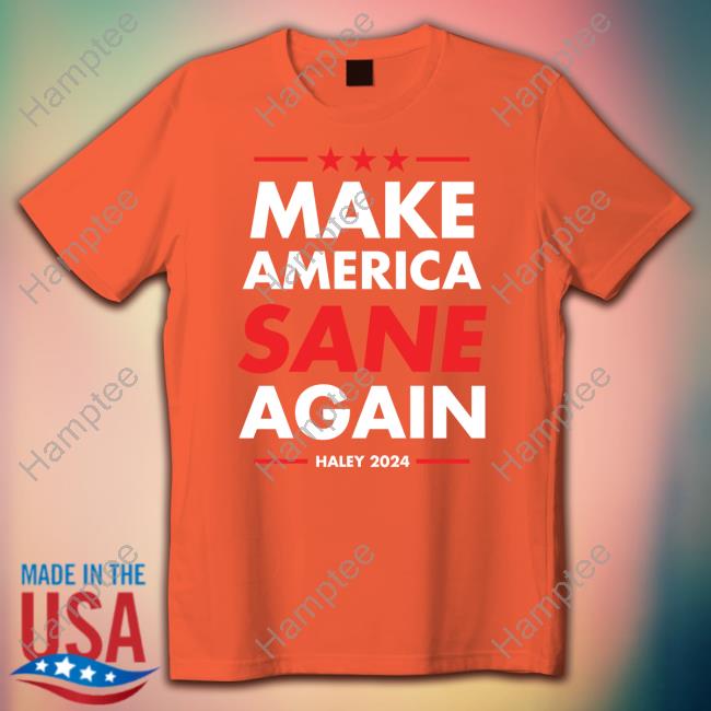 Make America Sane Again Haley 2024 Tank Top Nikkihaley Store Nikki Haley 2024 Make America Sane Again Sweatshirt