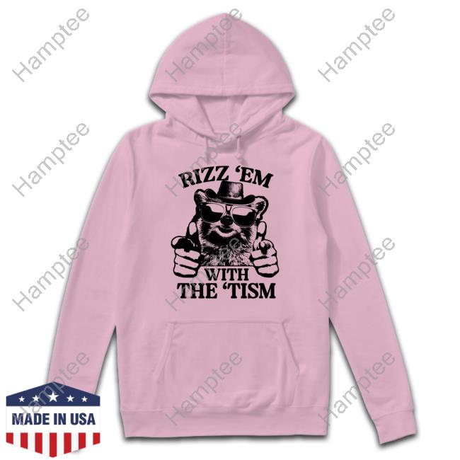Rizz 'Em With The 'Tism Raccoon Shirts Gotfunnymerch