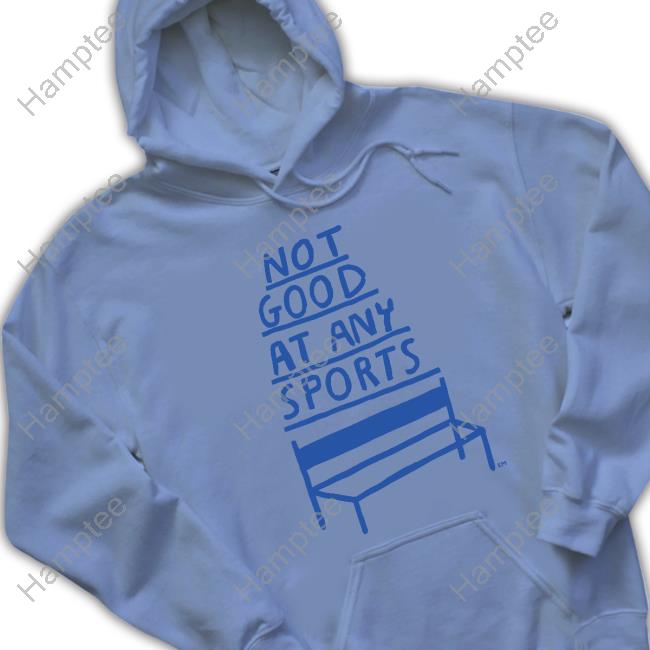 José Pablo Not Good At Any Sports Shirts