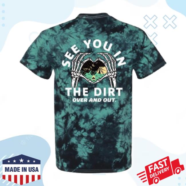 Original Over Andout Moto Merch Store See You In The Dirt Unisex Sweatshirt Overandoutmoto Shop