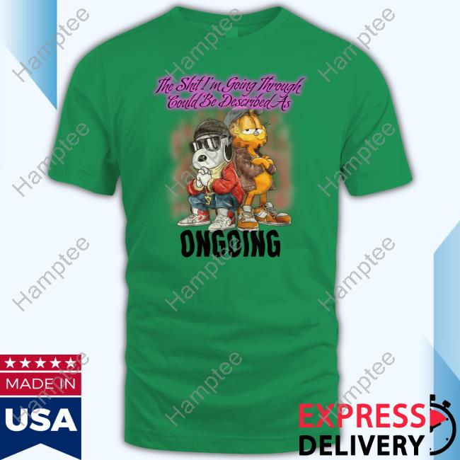 Jmcgg The Shit I'm Going Through Could Be Described As Ongoing Long Sleeve T Shirt