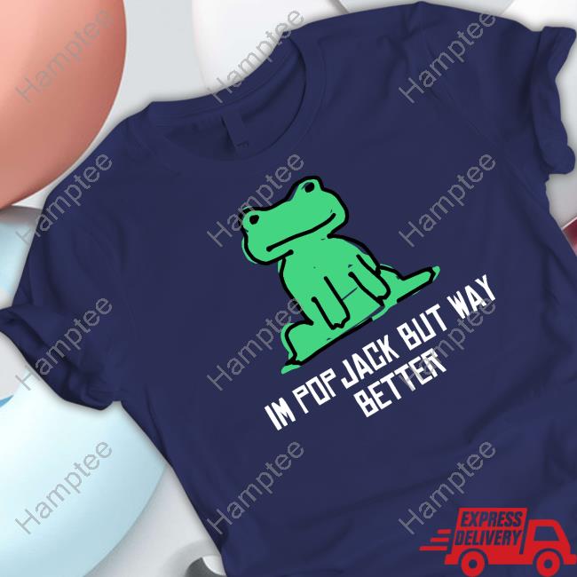 I'm Pop Jack But Way Better Tee Shirt I'm Pop Jack But Way Better Tee Shirt
