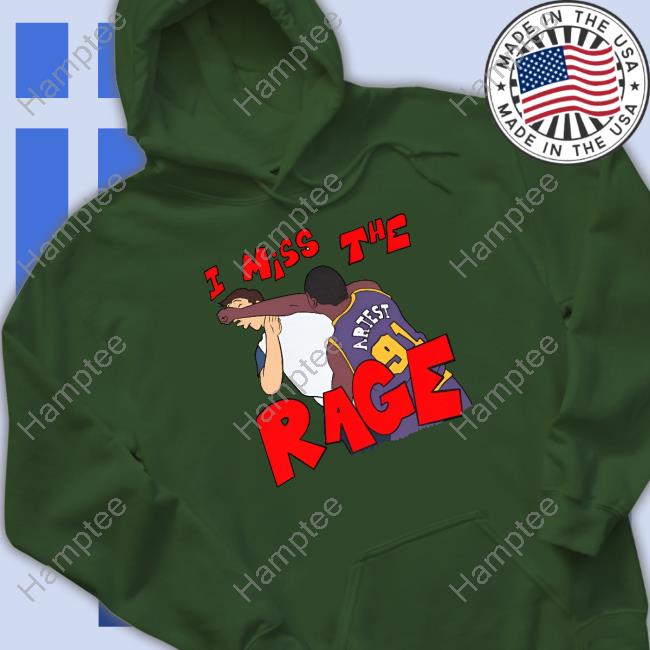 “I Miss The Rage” Ron Artest Malice At The Palace Hoodie