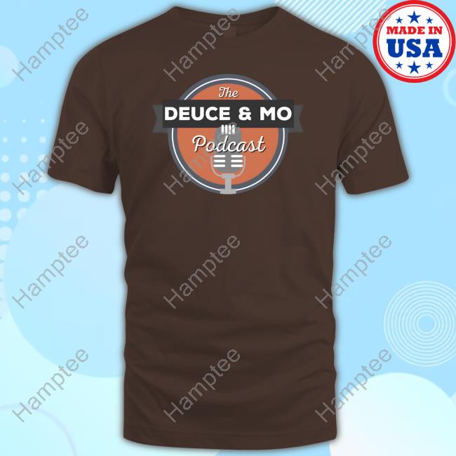 Deuce And Mo Podcast Logo Official Shirt