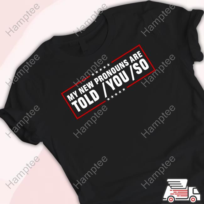 Tyler My New Pronouns Are Told You So Hoodie