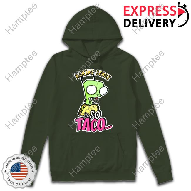 Freakyprlncess Making Sense Is So Taco Hooded Sweatshirt