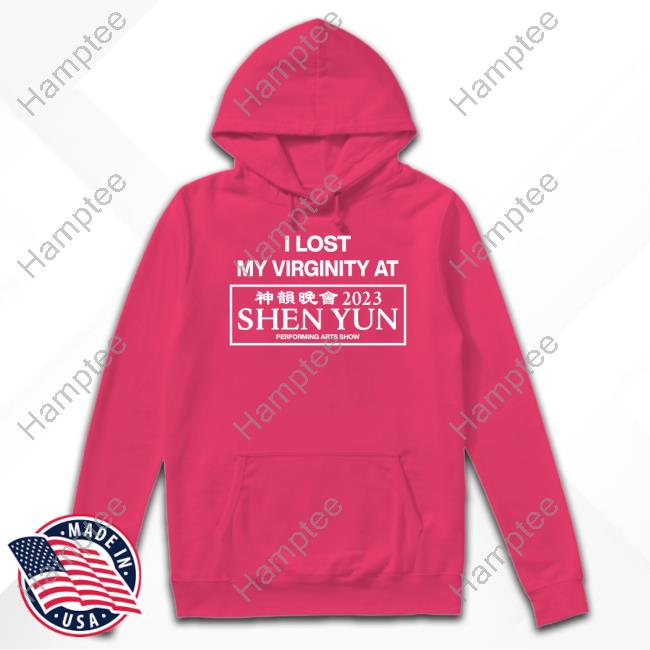 I Lost My Virginity At Shen Yun Performing Arts Show 2023 Tee Shirt