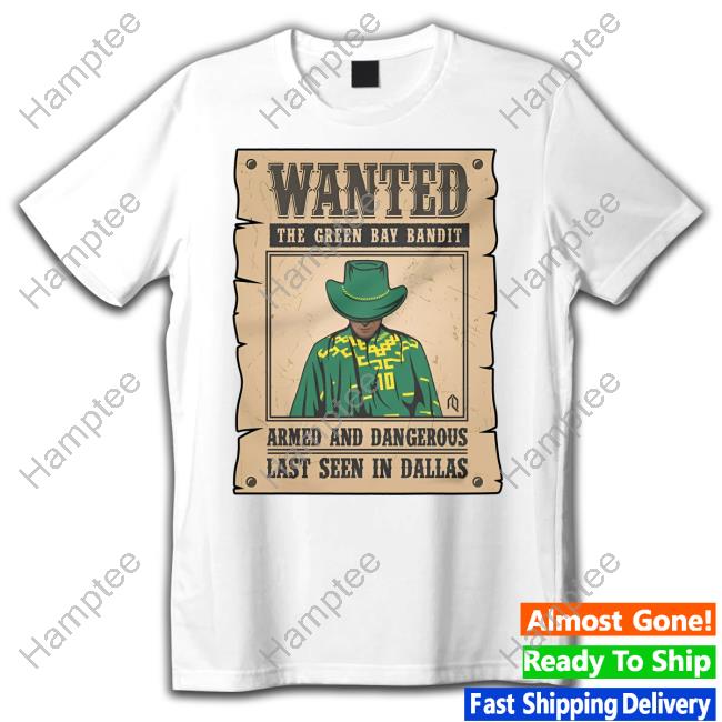 Wanted The Green Bay Bandit Shirt