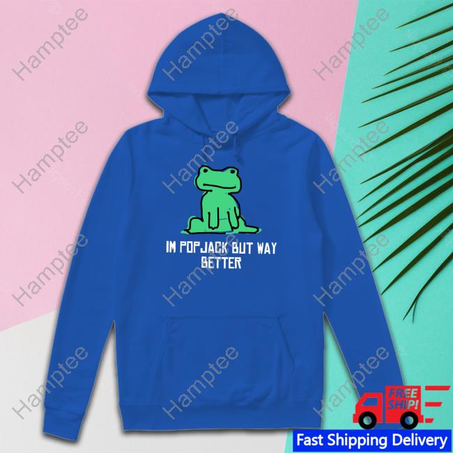 I'm Pop Jack But Way Better Tee Shirt I'm Pop Jack But Way Better Tee Shirt