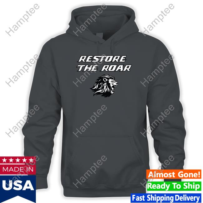 The Michigan Wolverines Store Restore The Roar Detroit Lions Hooded Sweatshirt Official The Michigan Wolverines Store Restore The Roar Detroit Lions T Shirt