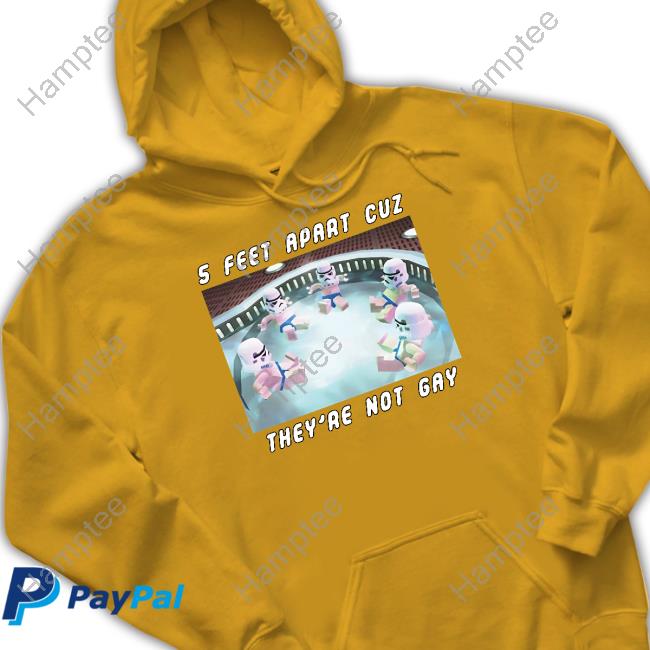 https://teetori.com/campaign/5-feet-apart-cuz-theyre-not-gay-t-shirt