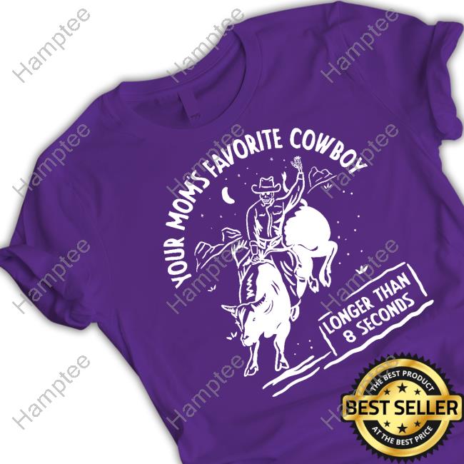 Beautiful Bastard Merch Your Mom's Favorite Cowboy T Shirt