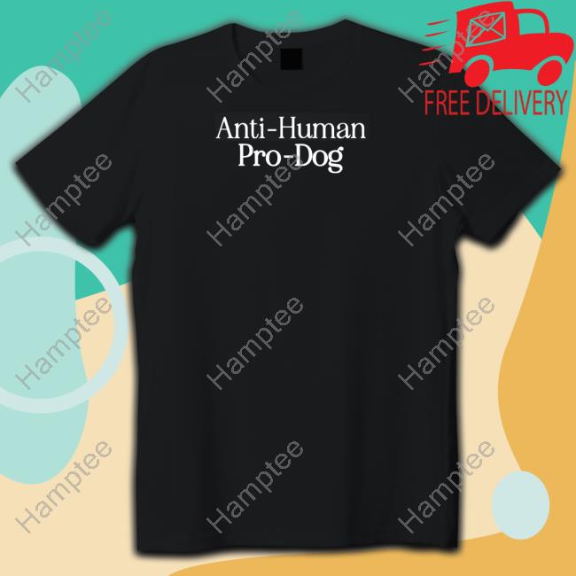 https://avoshirt.com/campaign/dave-portnoy-anti-human-pro-dog-shirt