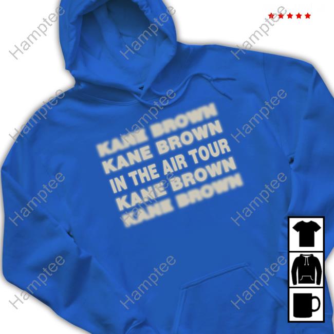 Kane Brown In The Air Tour T Shirt Kane Brown In The Air Tour T Shirt