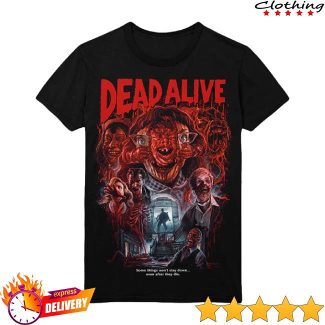 Trending Gutter Garbs Merch Store Dead Alive: Some Things Won't Stay Down New Shirt Guttergarbs Shop