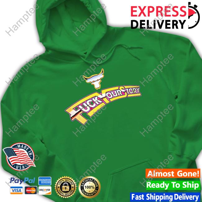 Catchomania Fuck Your Story Sweatshirt