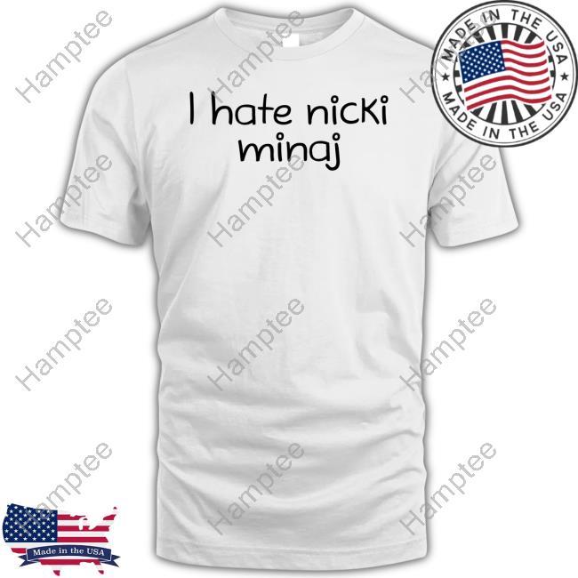 I Hate Nicki Minaj Hoodie I Hate Nicki Minaj Hoodie