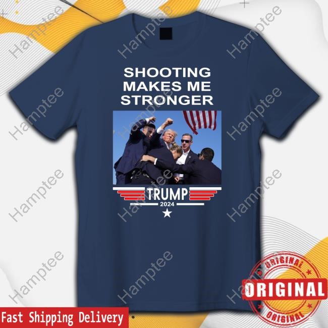 Shooting Makes Me Stronger Trump Hoodie Shooting Makes Me Stronger Trump Hoodie