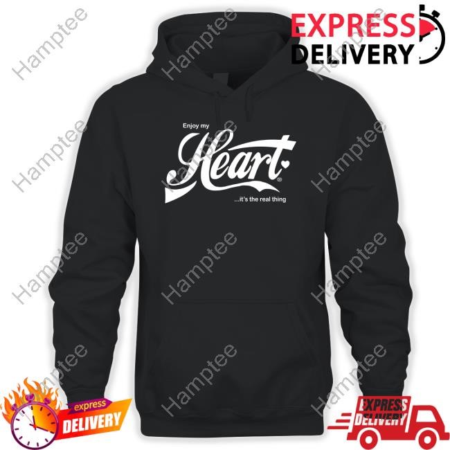Enjoy My Heart It's The Real Thing Tee Enjoy My Heart It's The Real Thing Tee