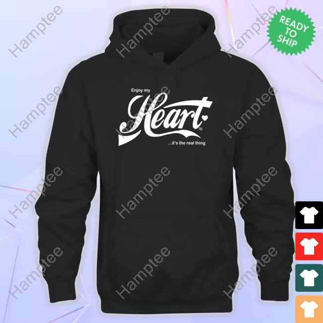Enjoy My Heart It's The Real Thing Tee Enjoy My Heart It's The Real Thing Tee