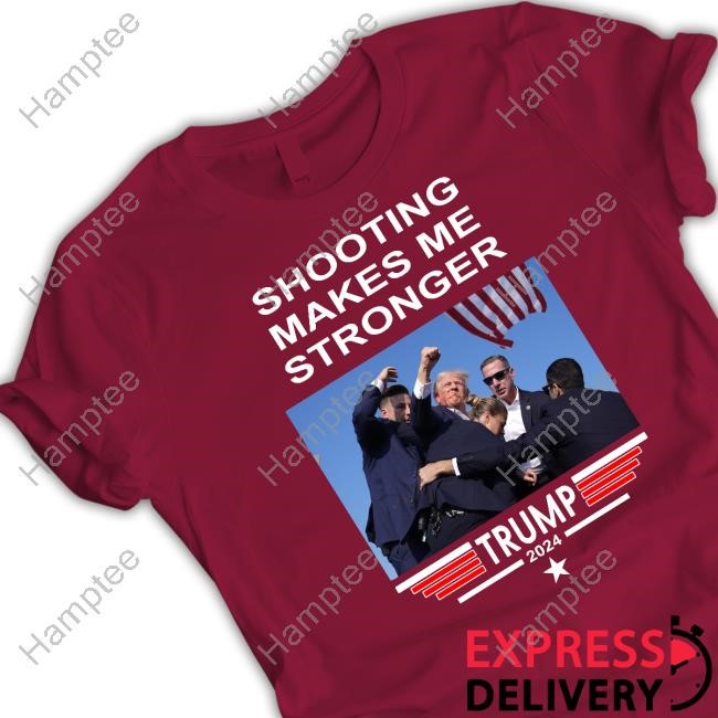 Shooting Makes Me Stronger Trump Hoodie Shooting Makes Me Stronger Trump Hoodie