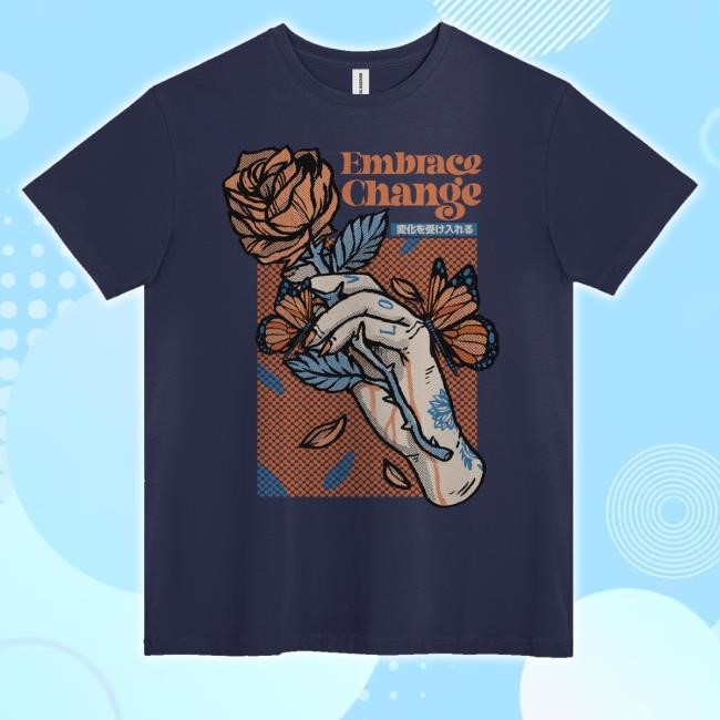 Trending Beautiful Bastard Embrace Change Shirt Beautifulbastard Merch Store Trending Beautiful Bastard Embrace Change Shirt Beautifulbastard Merch Store