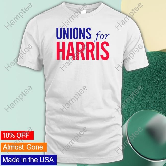 Unions For Harris T Shirt Unions For Harris T Shirt
