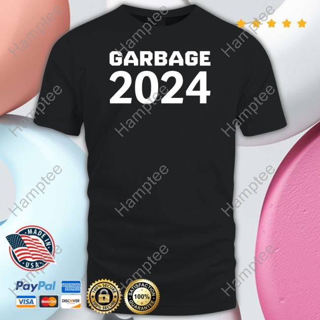 Garbage 2024 Shirt