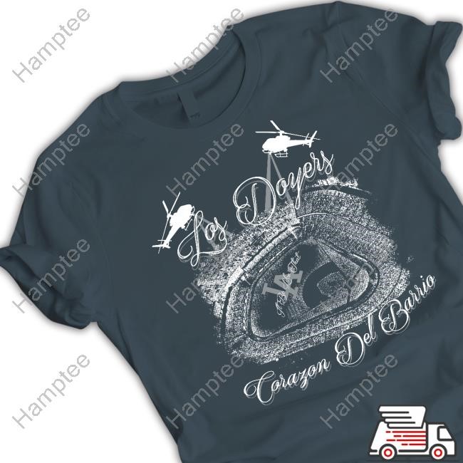 Doknowsworld Los Doyerz Corazon Del Barrio Shirt