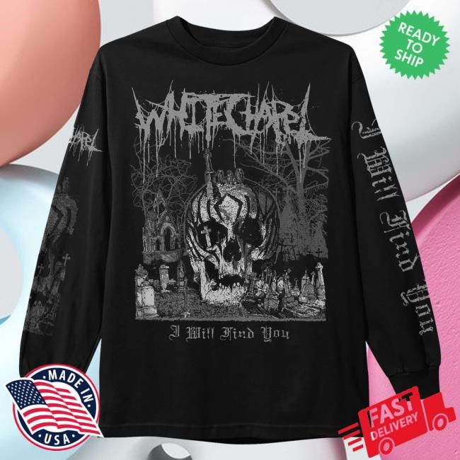 Whitechapel Merch Store Shop I Will Find You Black New Shirt Whitechapel Merch Store Shop I Will Find You Black Long Sleeve T Shirt
