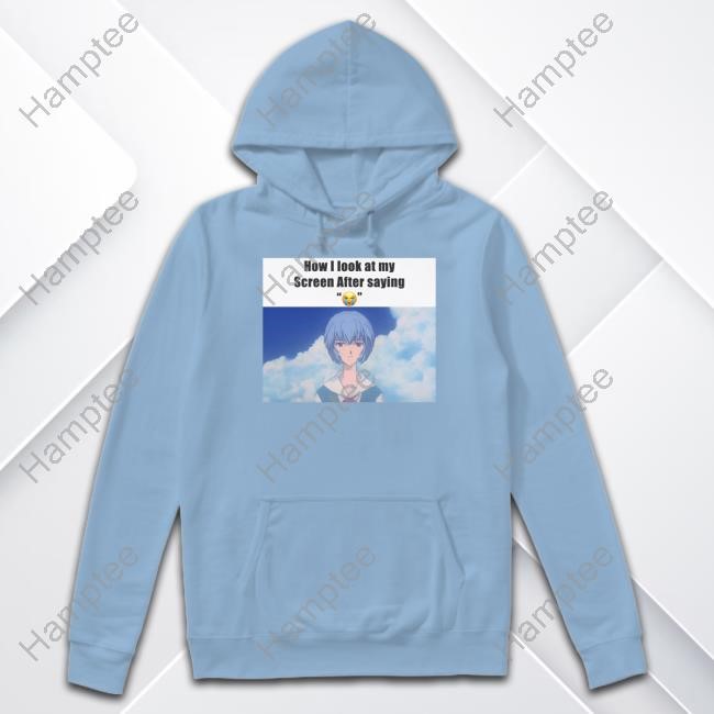 How I Look At My Screen After Saying Crewneck Sweatshirt