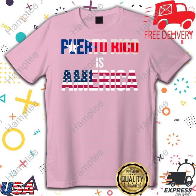 Puerto Rico Is America Tee Shirt