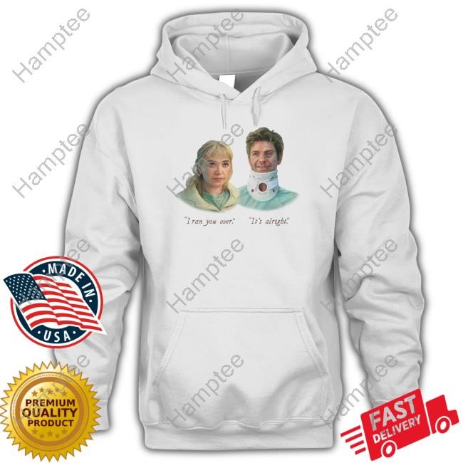 A24films Merch We Live In Time Meet Cute I Ran You Over It's Alright Hoodie